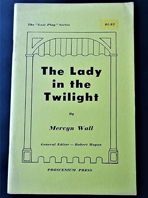 THE LADY IN THE TWILIGHT A Play in Three Acts