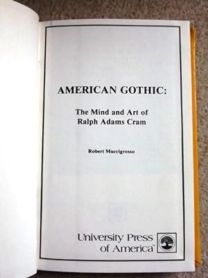 American Gothic: Mind and Art of Ralph Adams Cram