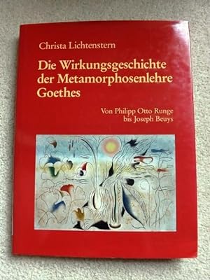Die Wirkungsgeschichte Der Metamorphosenlehre Goethes - Von Philipp Otto Runge Bis Joseph Beuys