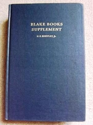 Blake Books Supplement: A Bibliography of Publications and Discoveries About William Blake, 1971-...