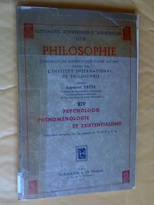 Philosophie (Chronique des années de guerre 1946-1948), XIV: Psychologie, Phénoménologie et exist...