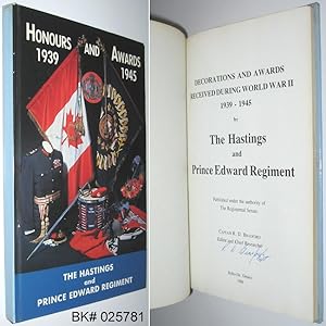 Honours and Awards: Decorations and Awards Received During World War II 1939 - 1945 by The Hastin...