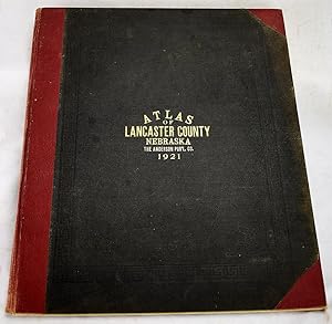 Atlas of Lancaster County, Nebraska : containing maps of townships of the county, maps of state, ...