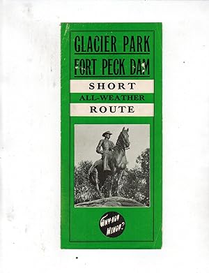 GLACIER PARK FORT PECK DAM SHORT ALL-EATHER ROUTE: WHY NOT MINOT?