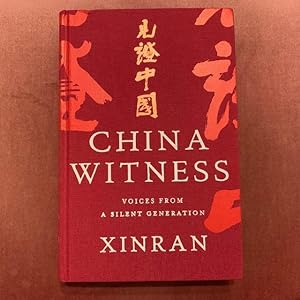 China Witness: Voices from a Silent Generation. Signed first edition.