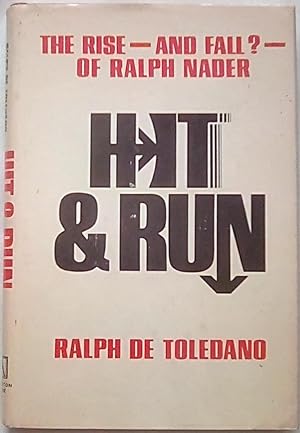 Hit & Run: The Rise--and Fall?--of Ralph Nader