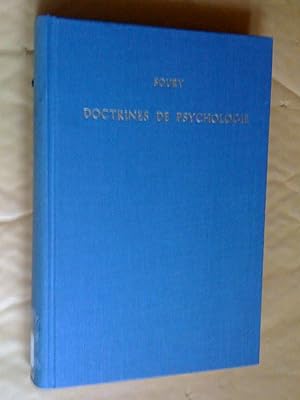 Doctrines de psychologie. Histoire des doctrines de psychologie physiologique contemporaines. Les...
