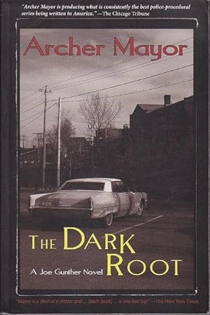 The Dark Root. A Joe Gunther Novel [SIGNED, FIRST EDITION]