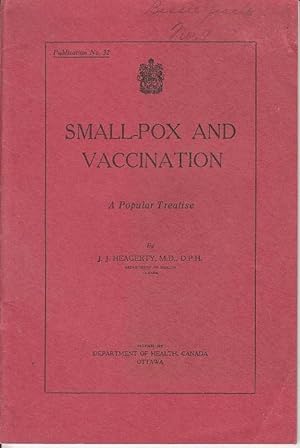 Small-Pox and Vaccination, A Popular Treatise. Publication No. 32