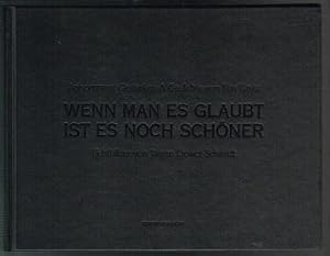 Wenn man es glaubt, ist es noch schöner: Aphorismen, Gedanken & Gedichte von Ken Kaska. Lichtbild...