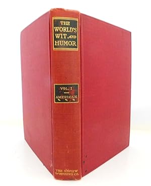 The World's Wit and Humor: American, Volume I Franklin to Beecher