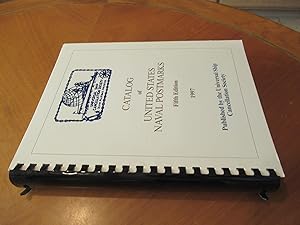 Catalog Of United States Naval Postmarks, Fifth Edition, 1997