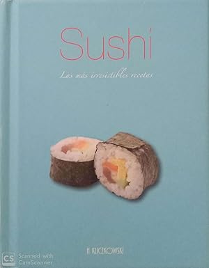 Sushi. Las más irresistibles recetas