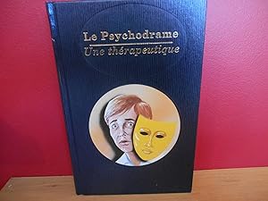 LES GRANDES DECOUVERTES DE LA PSYCHANALYSE; LE PSYCHODRAME UNE THERAPEUTIQUE