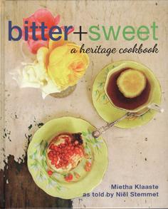 Bitter and Sweet - A Heritage Cookbook