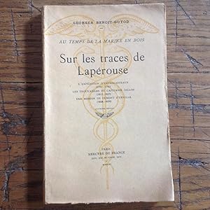 Sur les traces de LAPEROUSE . L'expédition d'ENTRECASTEAUX ( 1791 - 1795 ) Les trouvailles du Cap...