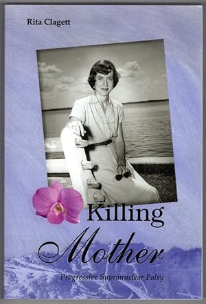 Killing Mother: Progressive Supranuclear Palsy