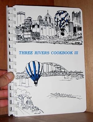 Three Rivers Cookbook III The Good Taste of Pittsburgh