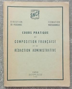 Cours pratique de composition française et de rédaction administrative.