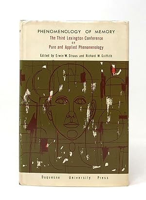 Phenomenology of Memory: The Third Lexington Conference on Pure and Applied Phenomenology