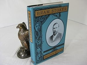 BRAM STOKER A Biography of the Author of Dracula