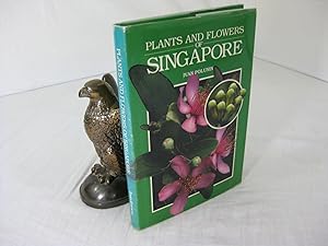 PLANTS AND FLOWERS OF SINGAPORE