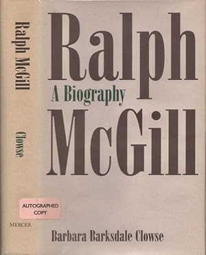 Ralph McGill: A Biography Inscribed by the author