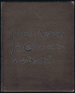 With an Ocean Liner (Orient Co's "S.S. Ophir") through the Fiords of Norway: A Photographic Memen...