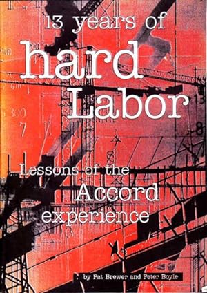 13 Years of Hard Labor: Lessons of the Accord Experience