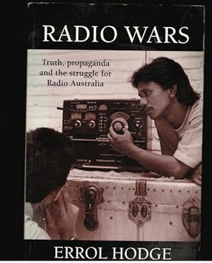 Radio Wars: Truth, Propaganda, and the Struggle for Radio Australia