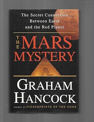 THE MARS MYSTERY: The Secret Connection Between Earth And The Red Planet.
