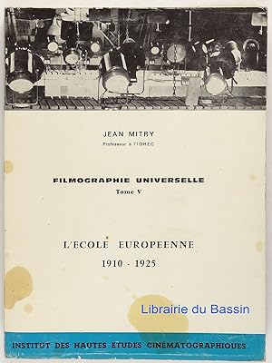 Filmographie universelle, Tome V L'école européenne 1910-1925