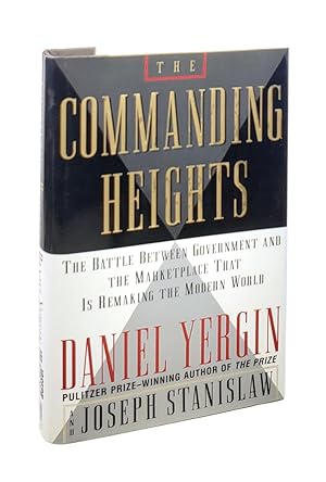 The Commanding Heights: The Battle Between Government and the Marketplace That Is Remaking the Mo...