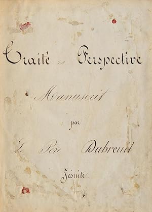 Traité de Perspective manuscrit par le Père Dubreuil Jésuite.