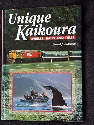 Unique Kaikoura. Whales, Rails and Tales