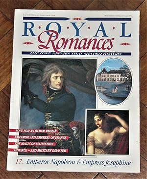Royal Romances - Magazine 17 - Emperor Napoleon & Empress Josephine