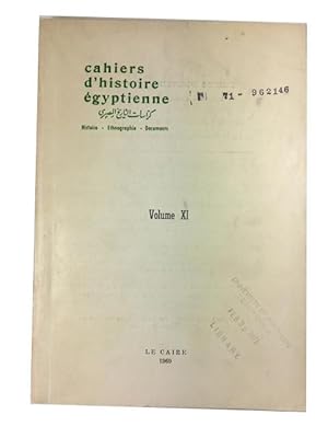 Cahiers d'Histoire Egyptienne: Histoire - Ethnographie - Documents. = Egyptian History Papaers, V...