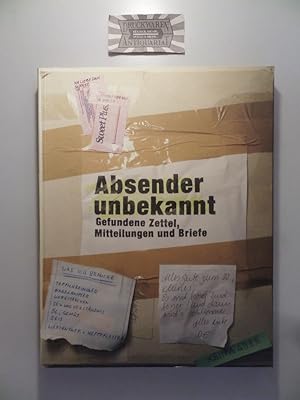 Absender unbekannt : gefundene Zettel, Mitteilungen und Briefe. Aus dem Amerikan. von Simone Jakob.