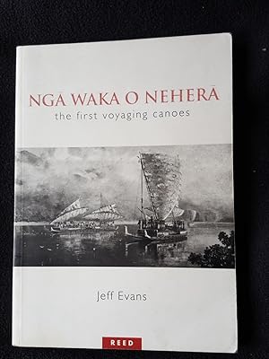 Nga waka o nehera : the first voyaging canoes