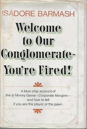 Welcome to Our Conglomerate - You're Fired!
