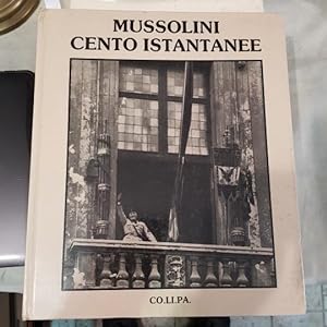 Mussolini cento istantanee