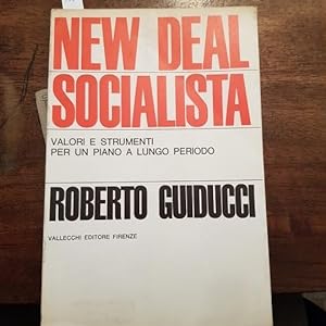 New Deal socialista. Valori e strumenti per un piano a lungo periodo