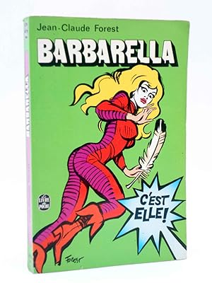 LE LIVRE DE POCHE 4055. BARBARELLA. C'est elle! (Jean Caude Forest) Brodard et Taupin, 1974