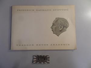 Friedrich-Naumann-Stiftung - Theodor-Heuss-Akademie [Festschrift].