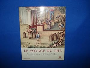 Le Voyage du Thé. Album Chinois du XVIIIe Siècle