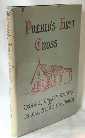 Pueblo's First Cross: Episcopal Church History