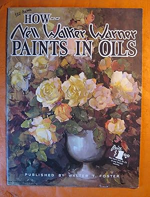 How Nell Walker Warner Paints in Oils