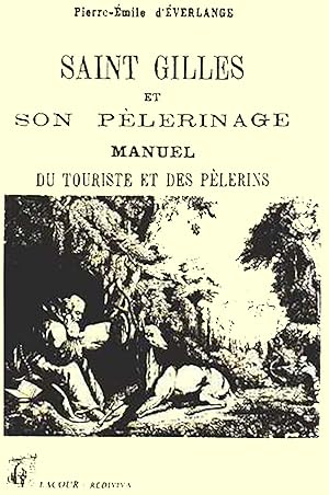 Saint Gilles et son pèlerinage, Manuel du Touriste et des Pelerins