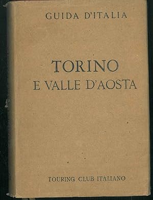 Guida d'Italia. Torino e Valle D'Aosta. Con 11 carte geografiche, 7 piante di città, 17 piante di...