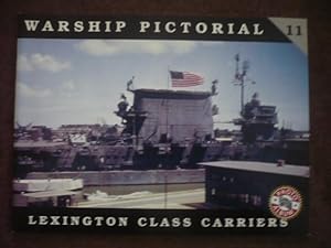 Warship Pictorial No. 11 - Lexington Class Carriers